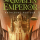 Illustration for article titled emGoblin Emperor/em Has One Of The Most Lovable Characters Weve Met In Ages